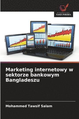 bokomslag Marketing internetowy w sektorze bankowym Bangladeszu
