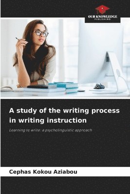 study of the writing process in writing instruction