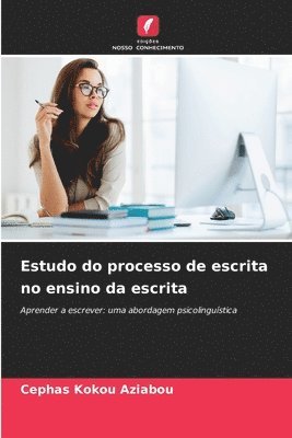 Estudo do processo de escrita no ensino da escrita
