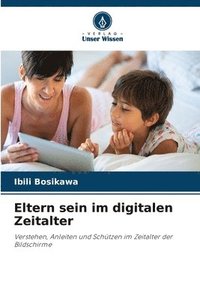 bokomslag Eltern sein im digitalen Zeitalter