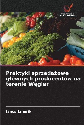 bokomslag Praktyki sprzeda?owe glównych producentów na terenie W?gier