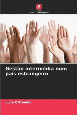 bokomslag Gestão intermédia num país estrangeiro