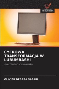 bokomslag Cyfrowa Transformacja W Lubumbashi