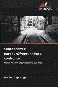 bokomslag Skateboard e parkour&freerunning a confronto