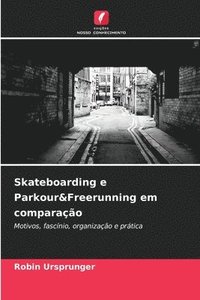 bokomslag Skateboarding e Parkour&Freerunning em comparação