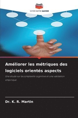 K. R. Martin, Dr. K. R. Martin - Améliorer les métriques des logiciels orientés aspects, Häftad