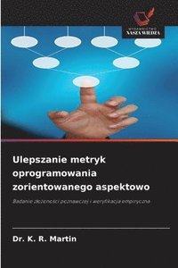 bokomslag Ulepszanie metryk oprogramowania zorientowanego aspektowo