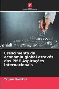 bokomslag Crescimento da economia global através das PME Aspirações internacionais