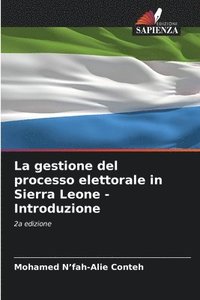 bokomslag gestione del processo elettorale in Sierra Leone - Introduzione