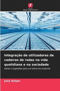 bokomslag Holper, J: Integração de utilizadores de cadeiras de rodas n