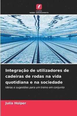 bokomslag Integração de utilizadores de cadeiras de rodas na vida quotidiana e na sociedade