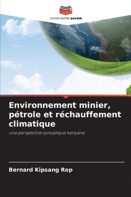 Environnement minier, pétrole et réchauffement climatique