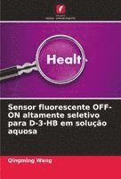 bokomslag Sensor fluorescente OFF-ON altamente seletivo para D-3-HB em solução aquosa
