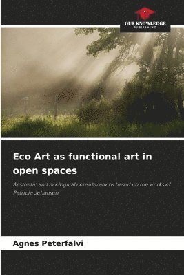 bokomslag Eco Art as functional art in open spaces