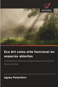 bokomslag Eco Art como arte funcional en espacios abiertos