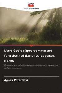 bokomslag L'art écologique comme art fonctionnel dans les espaces libres