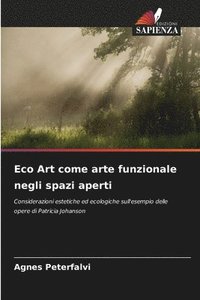 bokomslag Eco Art come arte funzionale negli spazi aperti