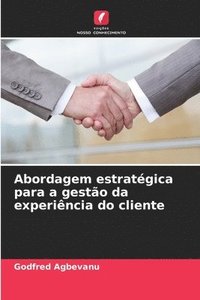 bokomslag Abordagem estratégica para a gestão da experiência do cliente