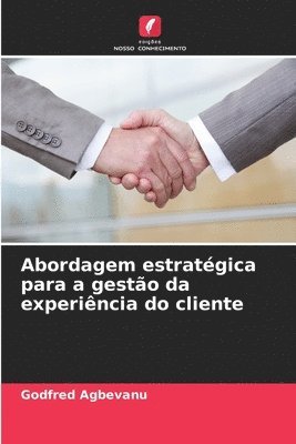 bokomslag Abordagem estratégica para a gestão da experiência do cliente