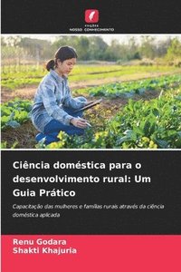 bokomslag Ciência doméstica para o desenvolvimento rural: Um Guia Prático