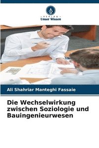 bokomslag Wechselwirkung zwischen Soziologie und Bauingenieurwesen
