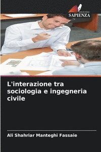 bokomslag L'interazione tra sociologia e ingegneria civile