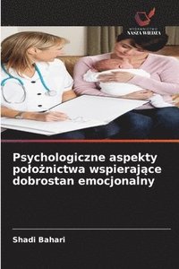 bokomslag Psychologiczne aspekty polo?nictwa wspieraj?ce dobrostan emocjonalny