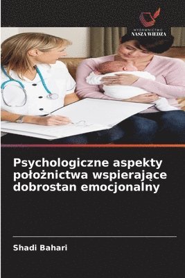 bokomslag Psychologiczne aspekty polo?nictwa wspieraj?ce dobrostan emocjonalny