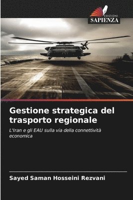Sayed Saman Hosseini Rezvani - Gestione strategica del trasporto regionale, Häftad