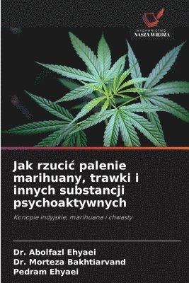 bokomslag Jak rzucic palenie marihuany, trawki i innych substancji psychoaktywnych