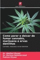 bokomslag Como parar e deixar de fumar cannabis, marijuana e ervas daninhas