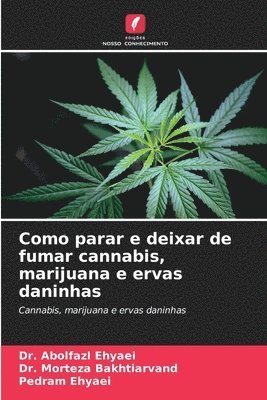 Como parar e deixar de fumar cannabis, marijuana e ervas daninhas