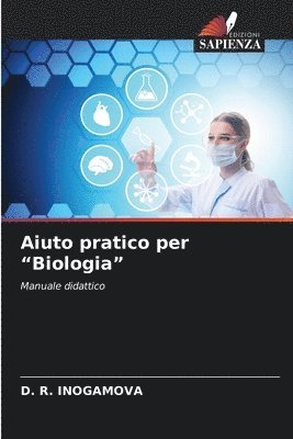 D R Inogamova, D. R. Inogamova, D. R. INOGAMOVA - Aiuto pratico per "Biologia", Häftad