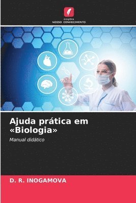 D R Inogamova, D. R. Inogamova, D. R. INOGAMOVA - Ajuda prática em Biologia, Häftad