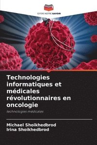 bokomslag Technologies informatiques et médicales révolutionnaires en oncologie