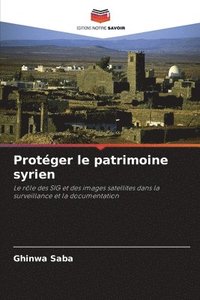 bokomslag Protéger le patrimoine syrien