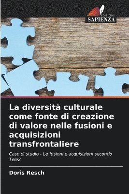bokomslag diversità culturale come fonte di creazione di valore nelle fusioni e acquisizioni transfrontaliere