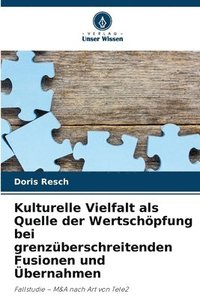 bokomslag Kulturelle Vielfalt als Quelle der Wertschöpfung bei grenzüberschreitenden Fusionen und Übernahmen