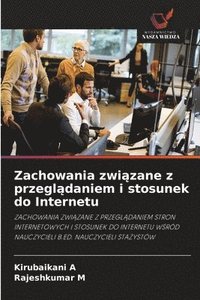 bokomslag Zachowania zwi?zane z przegl?daniem i stosunek do Internetu