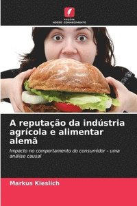 bokomslag A reputação da indústria agrícola e alimentar alemã