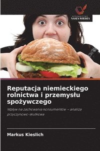 bokomslag Reputacja niemieckiego rolnictwa i przemyslu spo?ywczego