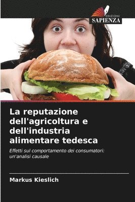 bokomslag La reputazione dell'agricoltura e dell'industria alimentare tedesca