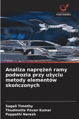 bokomslag Analiza napr¿¿e¿ ramy podwozia przy u¿yciu metody elementów sko¿czonych