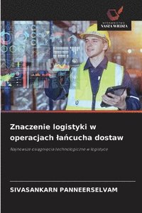 bokomslag Znaczenie logistyki w operacjach la?cucha dostaw