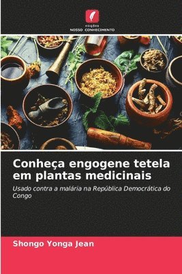 Shongo Yonga Jean, SHONGO YONGA Jean - Conheça engogene tetela em plantas medicinais, Häftad