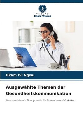 bokomslag Ausgewählte Themen der Gesundheitskommunikation