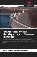 bokomslag Interculturality and identity crisis in German literature