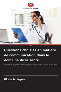bokomslag Questions choisies en matière de communication dans le domaine de la santé