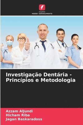 bokomslag Investigação Dentária - Princípios e Metodologia