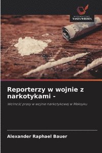 bokomslag Reporterzy w wojnie z narkotykami -